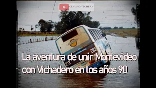 La aventura de unir Montevideo con Vichadero en los años 90