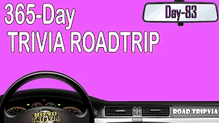 365-Day Trivia Road Trip - DAY 83 - 21 Question Random Knowledge Quiz ( ROAD TRIpVIA- Episode 1102 )