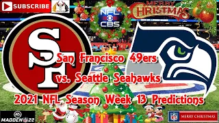 San Francisco 49ers vs. Seattle Seahawks | 2021 NFL Week 13 | Predictions Madden NFL 22