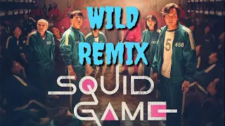 Squid Game Song RED LIGHT GREEN LIGHT  Remix (WILD REMIX)