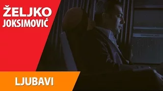 ZELJKO JOKSIMOVIC  -  LJUBAVI