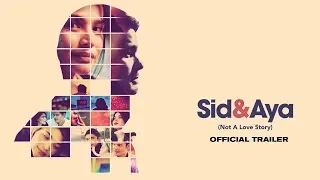 Sid & Aya: Not A Love Story |2018| Official HD Trailer