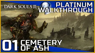 Dark Souls III Full Platinum Walkthrough - 01 - Cemetery of Ash