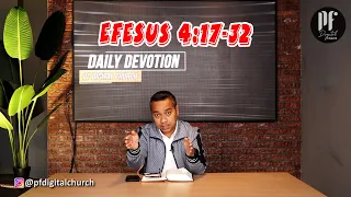 PF DAILY DEVOTION - Efesus 4:17-32