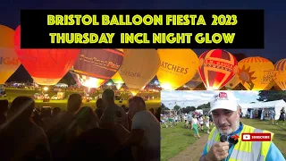 Bristol Balloon Fiesta 2023  Thursday   including Night Glow