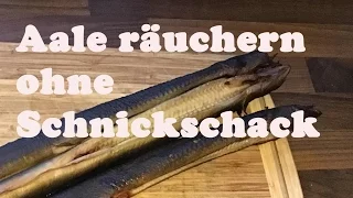 Aale räuchern schnell simpel ohne Schnickschnack