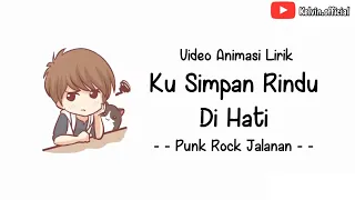 Video Animasi lirik [[ Ku simpan Rindu di hati ]] Punk rock Jalanan