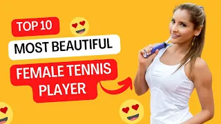 Top 10 Most Beautiful Female Tennis Players in 2022 | Your Best 10
