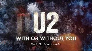 U2 - With Or Without You (Eizo Funk Nu Disco Remix)