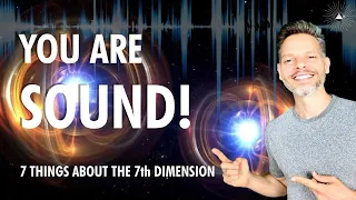 You Are SOUND! | 7 Things About The 7th DIMENSION