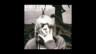 Kurt Cobain - Black Hole Sun (Audio)