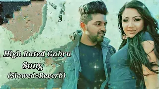 High Rated Gabru Song (Slowed+Reverb) Guru Randhawa Director Gifty Bhushan Kumar Mr Prahlad B Pb