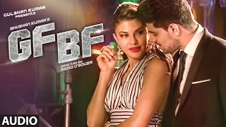 GF BF Full Audio Song | Sooraj Pancholi, Jacqueline Fernandez ft. Gurinder Seagal | T-Series