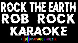 Rock The Earth - Rob Rock (Eyes of Eternity) Karaoke Instrumental - PAPAGOS MUZIK