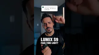 Lumix S9 FAKE 15min limit?