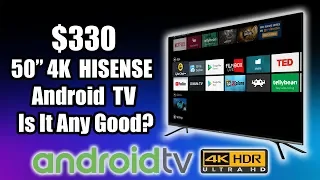 $330 50” 4K Android TV Is It Any Good? Hisense 50H8F