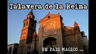 TALAVERA DE LA REINA - Un país Mágico