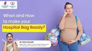 When and How to make your Hospital Bag Ready | Dr Asha Gavade | Umang Hospital