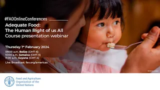 Adequate Food: The Human Right of us All - Course presentation webinar
