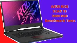 ASUS ROG SCAR 15 3080 8GB Benchmark Tests - Buying a Laptop in 2021 is HARD