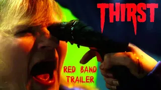 Thirst | Official Red Band Trailer | HD | 2020 | Horror-Comedy