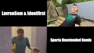 LavrenSem & Idontfirst Sparta Unextended Remix