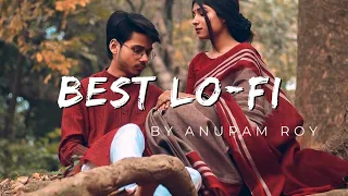 30 minutes Lo-fi Remix | Best for study | Anupam Roy | peace of mind | Mid-night Lo-fi Remix