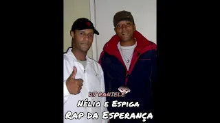 funk:  Nélio e Espiga Rap da Esperança  DJ RANIELE