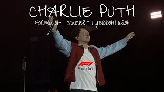 CHARLIE PUTH | FULL FORMULA 1 CONCERT | JEDDAH KSA