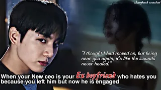 When your New Ceo is your Ex Boyfriend who hates you || Jungkook ff oneshot