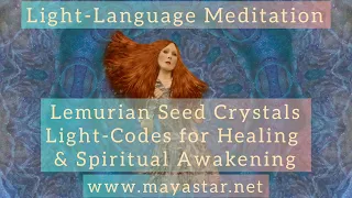 Lemurian Seed Crystals Light-Codes | Energy Healing & Spiritual Awakening Light-Language Meditation