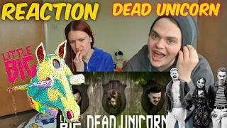 !!Reaction!! LITTLE BIG - Dead Unicorn