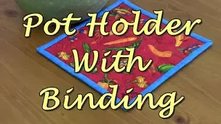 How to Make a Pot Holder With Binding | The Sewing Room Channel