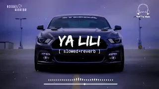 Ya Lili ya lila slowed reverb❤