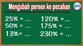 TRIK CEPAT MENGUBAH PERSEN KE BENTUK PECAHAN | Tips matematika mudah