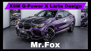X6M G-Power & Larte Design by Mr.Fox