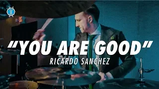 "You Are Good" Drum Cover // Ricardo Sanchez // Daniel Bernard