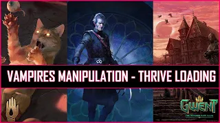 Gwent | Vampires Manipulation 11.4 | Thrive Loading at The End