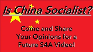 Do you believe China is socialist? Why or why not, in your own words? Audience Participation Survey.