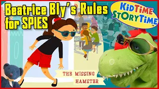 Beatrice Bly's Rules for SPIES; The MISSING Hamster! | FUN read aloud
