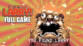 LET'S FIND LARRY Gameplay Walkthrough Full Game No Commentary