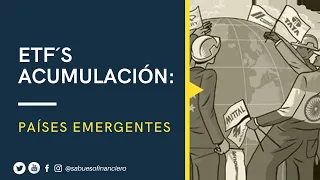 LOS MEJORES ETF DE PAISES EMERGENTES DE ACUMULACIÓN ¿BUENOS ETF´S PARA INVERTIR?- SABUESO FINANCIERO