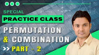 PERMUTATION & COMBINATION | CLASS - 2 | HARENDER SINGH | SSC , Railways