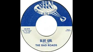 THE BAD ROADS - Blue Girl