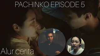 PACHINKO EPISODE 5 SUB INDO - ALUR CERITA DRAMA