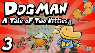 DOG MAN A TALE OF TWO KITTIES - PART 3 - Lil' Petey Meets Dog Man