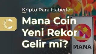 Mana Coin'de Ralli Başladı. 🚀 Metaverse Coinleri 🚀 Yeni Rekor Geliyor Mu?