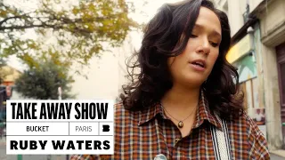 Ruby Waters - Bucket | A Take Away Show