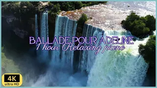 [1 Hour] 'Ballade Pour Adeline' Relaxing Piano with Stunning 4K Waterfall Nature Film