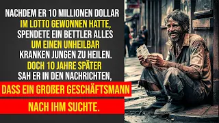 Ein Bettler gewinnt 10 Millionen in der Lotterie. Aber als er einen kranken Jungen sah, spendete...